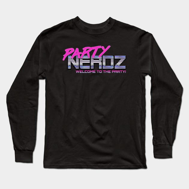 Welcome to the Party Long Sleeve T-Shirt by partynerdz